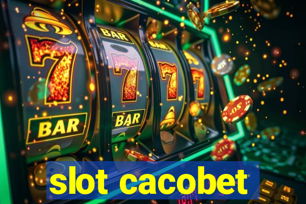 slot cacobet